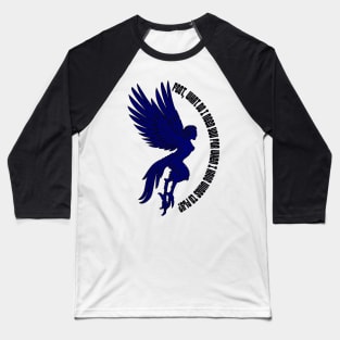 Feet, what do I need you for when I have wings? Baseball T-Shirt